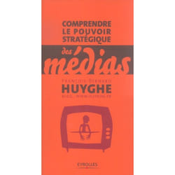 Comprendre le pouvoir strategique des medias