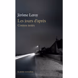 La Table Ronde LES JOURS D APRÈS : CONTES NOIRS