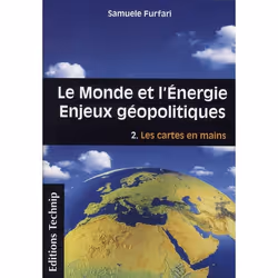 ISBN Le Monde Et L'Energie - Enjeux Geopolitiques : Volume 2 Les Cartes En Main, politique, Français