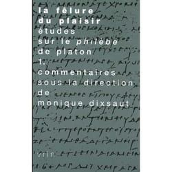 ISBN La Felure Du Plaisir; Etude Sur Le Philebe De Platon T.1; Commentaires