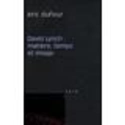 ISBN David Lynch; Matiere, Temps Et Image livre Pellicule Français Livre broché