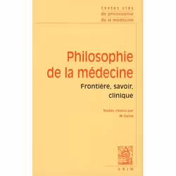ISBN Textes Cles De Philosophie De La Medecine T.1; Frontiere, Savoir, Clinique, philosophie, Français