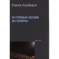 ISBN La Critique Sociale Au Cinema, philosophie, Français