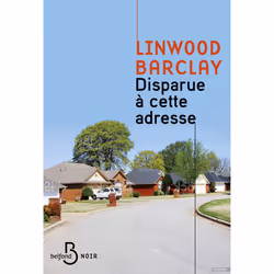 ISBN Disparue à cette adresse : Le livre de Linwood Barclay, Roman, 448 pages