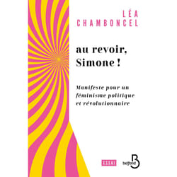 ISBN Au revoir, Simone ! - Manifeste pour un féminisme politique et révolutionnaire : Le livre de Léa Chamboncel