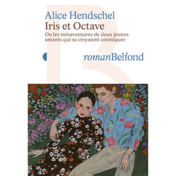 ISBN IRIS ET OCTAVE - ou les mésaventures de deux jeunes amants qui se croyaient cosmiques : Le livre de Alice Hendschel