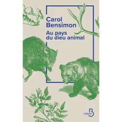 ISBN Au pays du dieu animal : Le livre de Carol Bensimon, Roman, 288 pages
