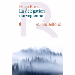 ISBN La délégation norvégienne : Le livre de Hugo Boris, Roman, 264 pages