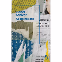 ISBN Abominations : Le livre de Lionel Shriver, Roman, 352 pages