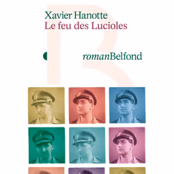 ISBN Le Feu des lucioles : Le livre de Xavier Hanotte, Roman, 224 pages