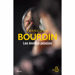 ISBN Les années passion : Le livre de Françoise Bourdin, Roman, 330 pages