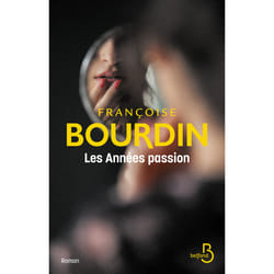 ISBN Les années passion : Le livre de Françoise Bourdin
