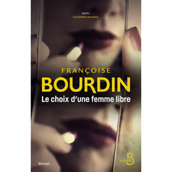 ISBN Le choix d'une femme libre : Le livre de Françoise Bourdin, Roman, 304 pages