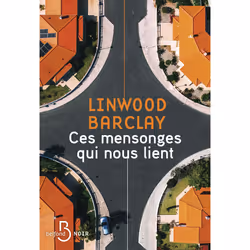 ISBN Ces mensonges qui nous lient : Le livre de Linwood Barclay, Roman, 432 pages
