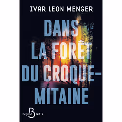 ISBN Dans la forêt du croque-mitaine : Le livre de Ivar Leon Menger, Thrillers, 368 pages
