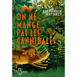 ISBN On ne mange pas les cannibales : Le livre de Stéphanie Artarit