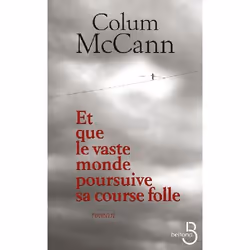 ISBN Et Que Le Vaste Monde Poursuive Sa Course Folle, Littérature, Français