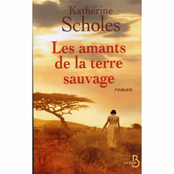 ISBN Les Amants De La Terre Sauvage, Littérature, Français