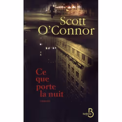 ISBN Ce Que Porte La Nuit, Thrillers, Français, Livre broché