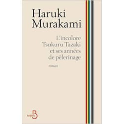 Belfond L INCOLORE TSUKURU TAZAKI ET SES ANNESS DE PELERINAGE livre Français Livre broché