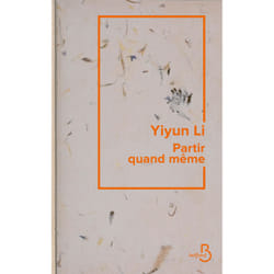 ISBN Partir quand même : Le livre de Yiyun Li