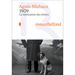 ISBN 1909 La fabrication des chiens : Le livre de Agnès Michaux