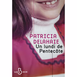 ISBN Un lundi de Pentecôte : Le livre de Patricia Delahaie, Roman, 368 pages