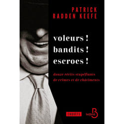 ISBN Voleurs ! Bandits ! Escrocs ! - Douze récits stupéfiants de crimes et de châtiments : Le livre de Patrick Radden Keefe