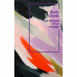 ISBN Le Temps d'un visage : Le livre de Ruth Ozeki, Roman, 128 pages