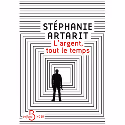 ISBN L'Argent, tout le temps : Le livre de Stéphanie Artarit, Thrillers, 304 pages