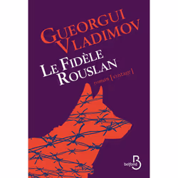 ISBN Le fidèle Rouslan : Le livre de Gueorgui Vladimov, Roman, 288 pages