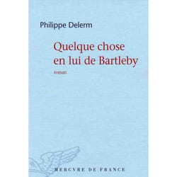 Quelque chose en lui de Bartleby