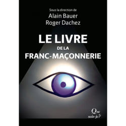 LE LIVRE DE LA FRANC-MACONNERIE, Bauer Alain