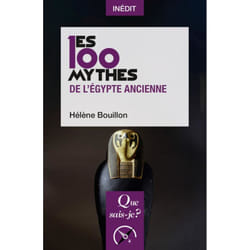 Les 100 mythes de l'Égypte ancienne