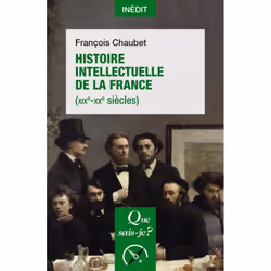 ISBN Histoire intellectuelle de la France (XIXe-XXe siècles), histoire, Français, 128 pages