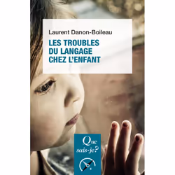 ISBN Les Troubles du langage et de la communication chez l'enfant, Psychologie, Français, 128 pages