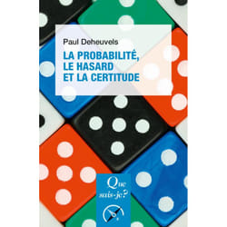 La Probabilité, le hasard et la certitude