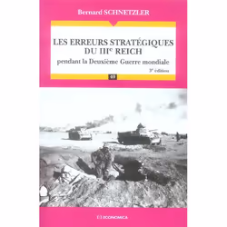 ISBN Les Erreurs Strategiques Du Iiie Reich Pendant La Deuxieme Guerre Mondiale (3e Edition), histoire, Français, Livre broch ...