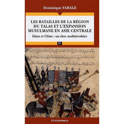 Les batailles de la région du Talas et l'expansion musulmane en Asie centrale