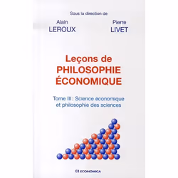 ISBN Lecons De Philosophie Economique T.3; Science Economique Et Philosophie Des Sciences, histoire, Français