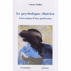ISBN Le Psychologue Clinicien; L'Invention D'Une Profession, Psychologie, Français