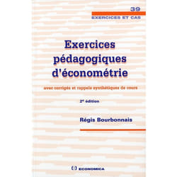 EXERCICES PEDAGOGIQUES D'ECONOMETRIE, 2E ED.