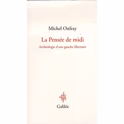 ISBN La Pensee Du Midi; Archeologie D'Une Gauche Libertaire, politique, Français