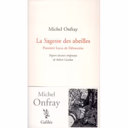 ISBN La Sagesse Des Abeilles; Premiere Lecon De Democrite, philosophie, Français