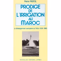 ISBN Prodige De L'Irrigation Au Maroc; Le Developpement Exemplaire Du Talda, 1936-1985, histoire, Français
