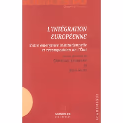 ISBN L'Integration Europeenne; Entre Emergence Institutionnelle Et Recomposition De L'Etat, politique, Français, Livre broché