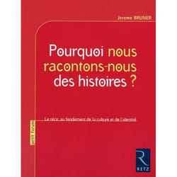 Pourquoi nous racontons-nous des histoires ?