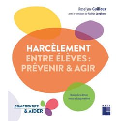 ISBN Le harcèlement entre élèves - prévenir et agir : Le livre de Roselyne Guilloux, Nadège Langbour