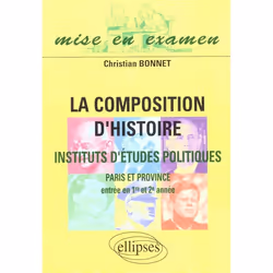 ISBN La Composition D'Histoire A Sciences Po (Paris Et Province) (Entree En 1re Et 2e Annees), histoire, Français