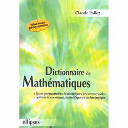 ISBN Dictionnaire De Mathematiques - Classes Preparatoires Economique Et Commerciale - Options Economique, Économie, Français